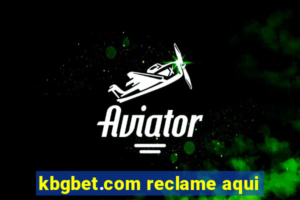 kbgbet.com reclame aqui